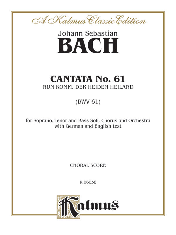 Cantata No. 61 -- Nun Komm, der Heiden Heiland (BWV 61) Cover Image