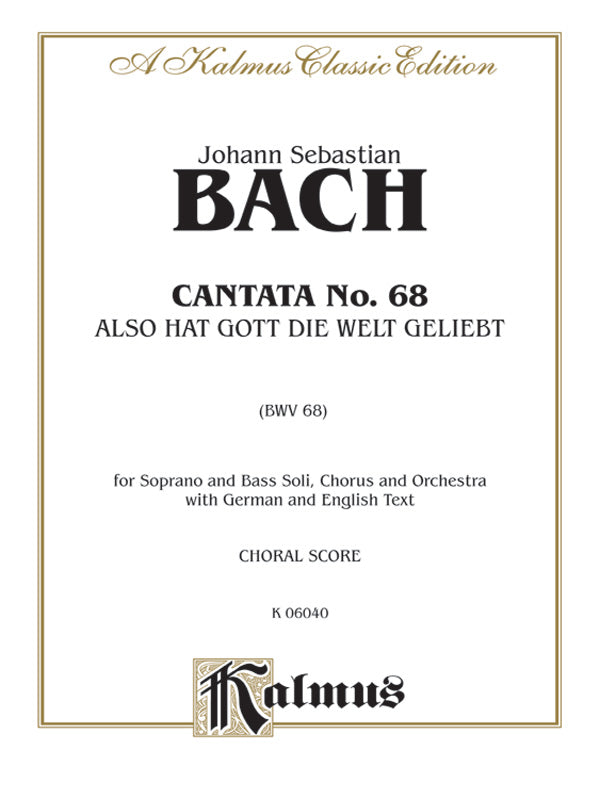 Cantata No. 68 -- Also hat Gott die Welt geliebt (God So Loved the World) Cover Image