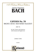 Cantata No. 70 -- Wachet! betet! betet! wachet! (Watch! Pray! Pray! Watch!) Cover Image