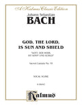 Cantata No. 79 -- Gott, der Herr, ist Sonn' und Schild (God, the Lord, Is Sun and Shield) Cover Image