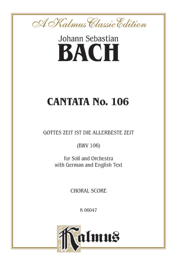 Cantata No. 106 -- Gottes Zeit ist die allerbeste Aeit (BMV 106) Cover Image
