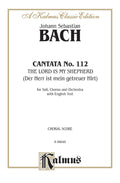 Cantata No. 112 -- The Lord Is My Shepherd (Der Herr ist mein getreuer Hirt) Cover Image