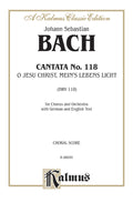 Cantata No. 118 -- O Jesu Christ, mein's Lebens Licht (O Jesus Christ, Light of My Life) Cover Image