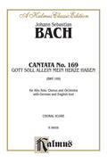 Cantata No. 169 -- Gott soll allein mein Herze haben (God Alone Shall Have My Heart) Cover Image