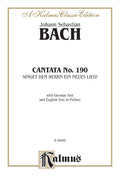 Cantata No. 190 -- Singet dem Herrn ein neues Lied! (Sing unto the Lord A New Song) Cover Image