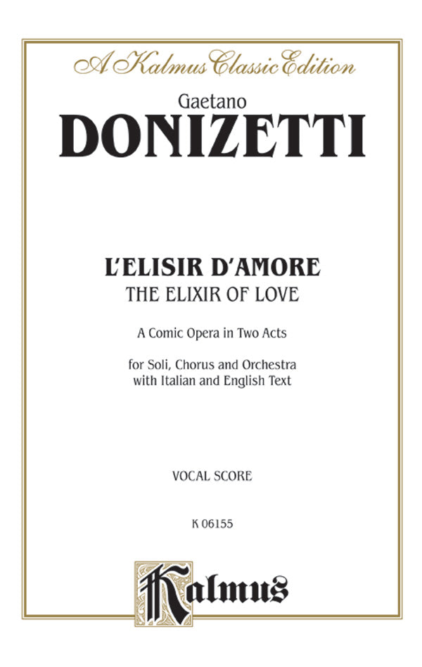 The Elixir of Love (L'Elisir D'Amore) - A Comic Opera in Two Acts Cover Image