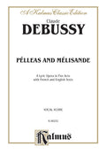 Pélleas and Mélisande - A Lyric Opera in Five Acts Cover Image