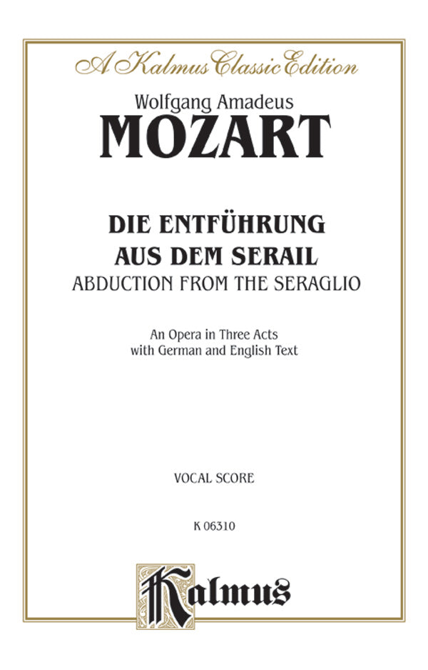 Die Entführung aus dem Serail (The Abduction from the Seraglio), An Opera in Three Acts, K. 384 Cover Image