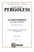 La Serva Padrona (The Maid Mistress), An Intermezzo Opera in Two Acts Cover Image