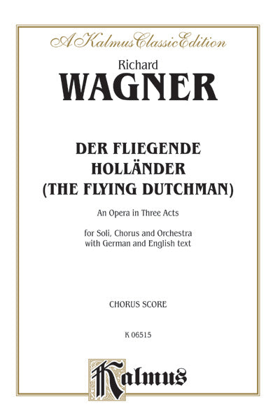 Der Fliegende Holländer (The Flying Dutchman) - An Opera in Three Acts Cover Image