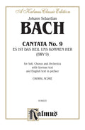 Cantata No. 9 -- Es ist das Heil uns kommen her (It Is Our Salvation Come Here to Us) Cover Image