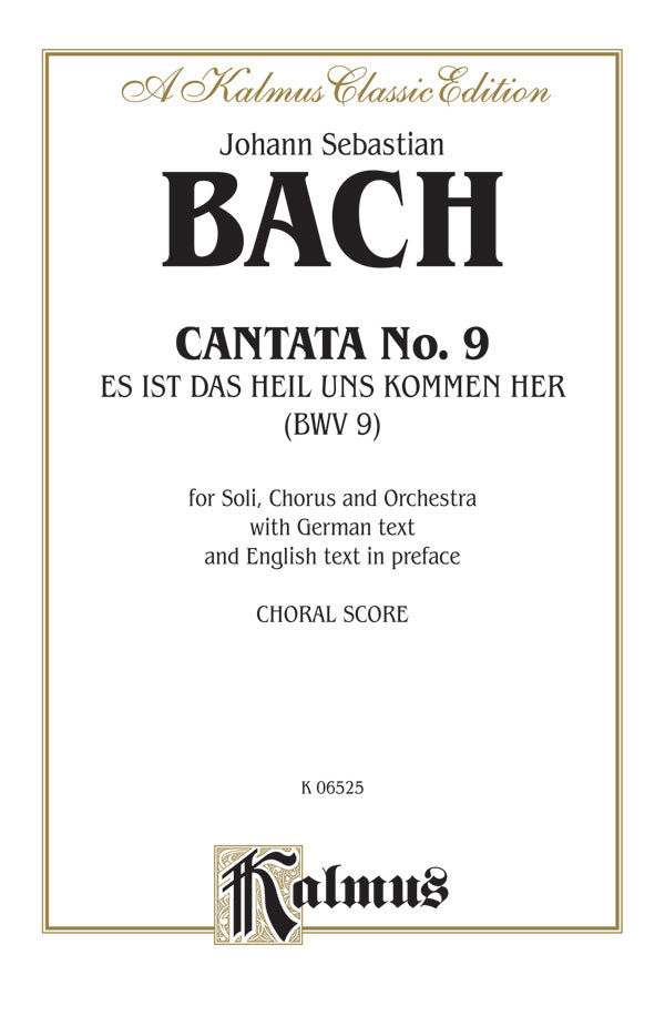 Cantata No. 9 -- Es ist das Heil uns kommen her (It Is Our Salvation Come Here to Us) Cover Image