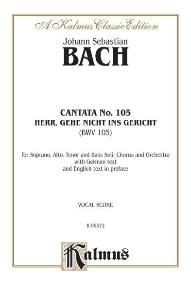 Cantata No. 105 -- Herr, gehe nicht ins Gericht (Lord, Do Not Pass Judgment on Your Servant) Cover Image