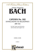 Cantata No. 182 -- Himmelskönig, sei willkommen (King of Heaven, Welcome) Cover Image