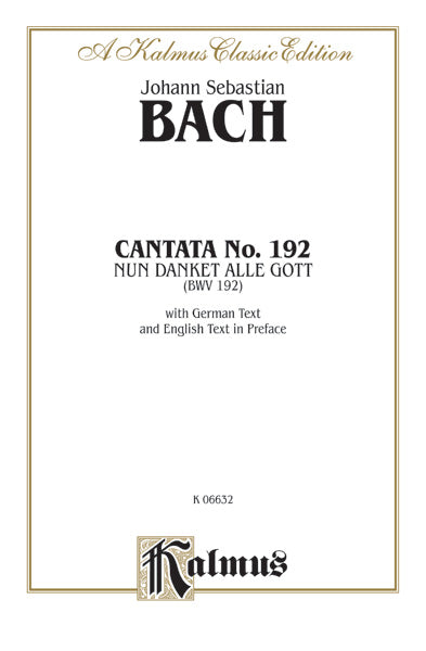 Cantata No. 192 -- Nun danket alle Gott (BWV 192) Cover Image
