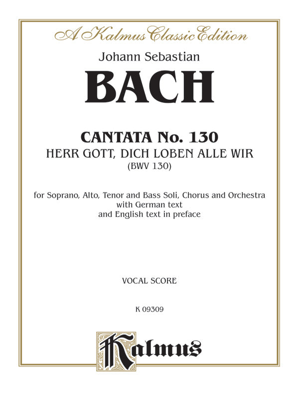 Cantata No. 130 -- Herr Gott, dich loben alle wir Cover Image