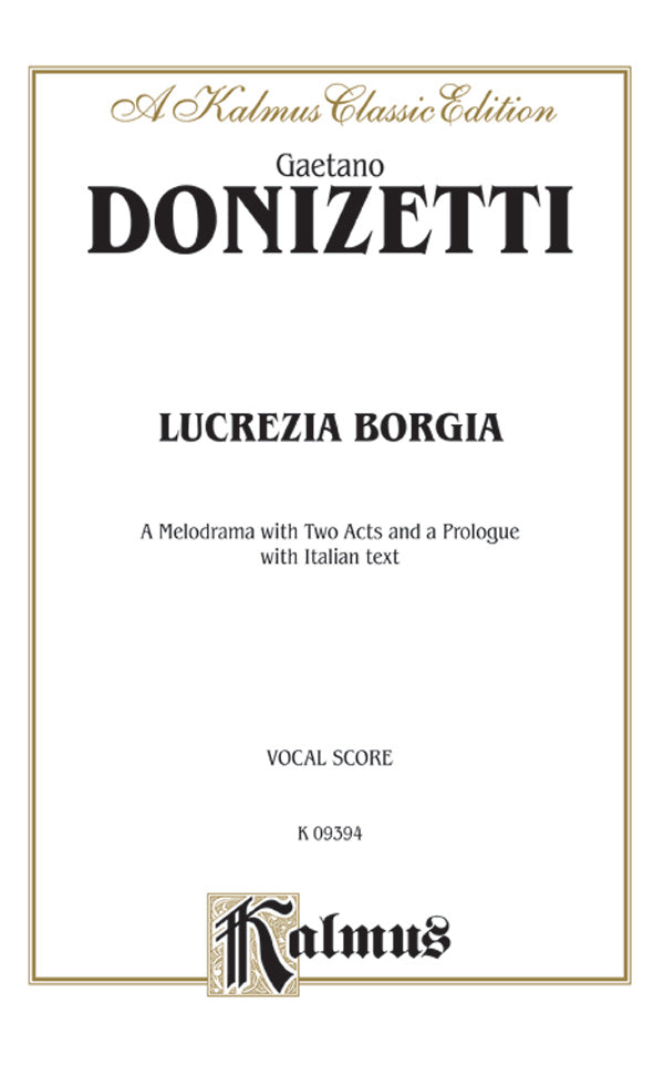 Lucrezia Borgia, A Melodrama with Two Acts and a Prologue Cover Image