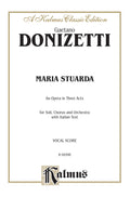 Maria Stuarda, An Opera in Three Acts Cover Image