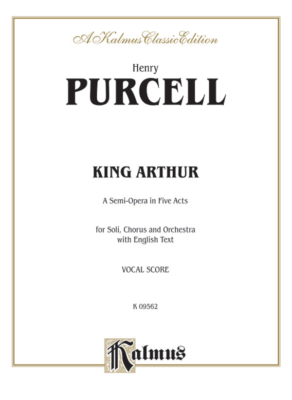 King Arthur (The British Worthy), A Semi-Opera in Five Acts Cover Image