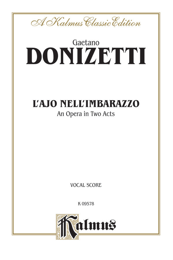L'ajo nell'imbarazzo (The Tutor Embarrassed or The Tutor in a Jam), An Opera in Two Acts Cover Image