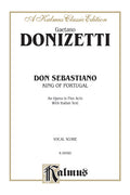 Don Sebastiano (King of Portugal), An Opera in Five Acts Cover Image