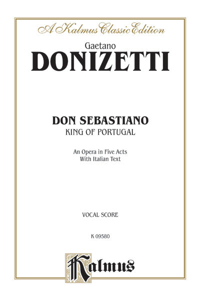 Don Sebastiano (King of Portugal), An Opera in Five Acts Cover Image