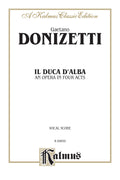 Il Duca D' Alba - An Opera in Four Acts Cover Image