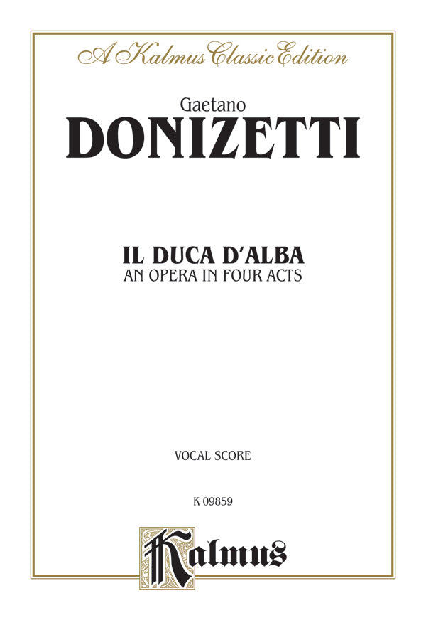 Il Duca D' Alba - An Opera in Four Acts Cover Image