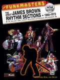 The Funkmasters: The Great James Brown Rhythm Sections 1960--1973 Cover Image