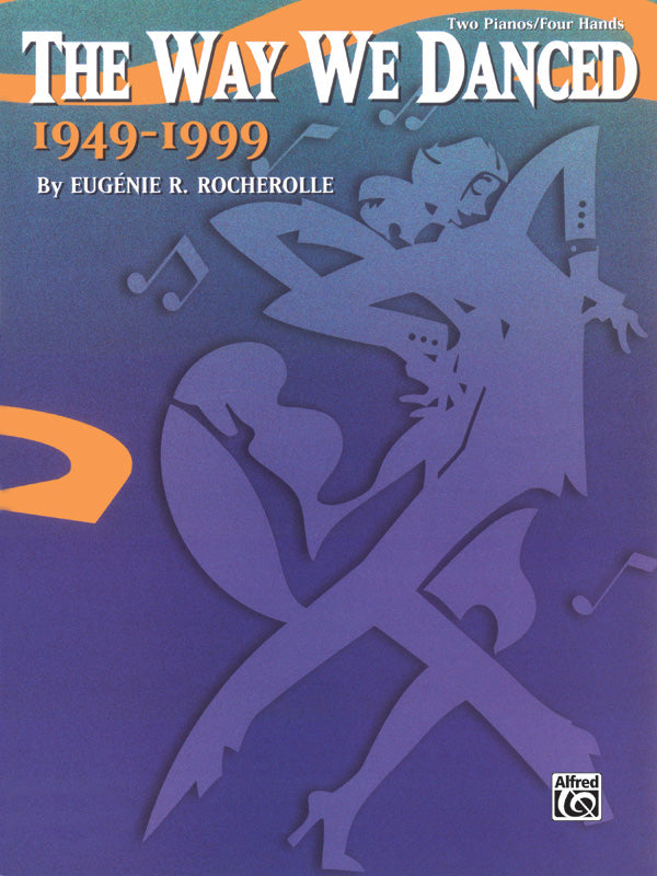 The Way We Danced, 1949--1999 Cover Image