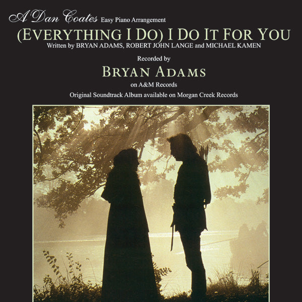 (Everything I Do) I Do It for You (from <I>Robin Hood: Prince of Thieves</I>) Cover Image