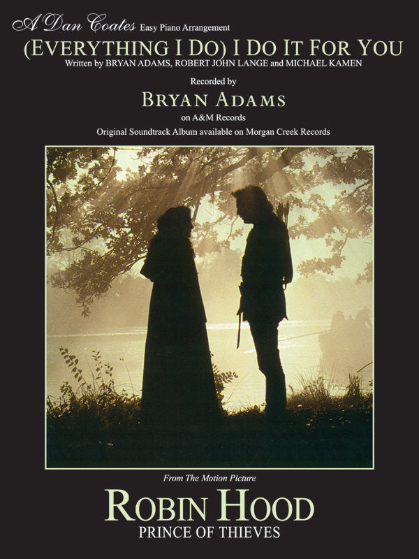 (Everything I Do) I Do It for You (from <I>Robin Hood: Prince of Thieves</I>) Cover Image