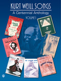 Kurt Weill Songs: A Centennial Anthology, Volume 1 Cover Image
