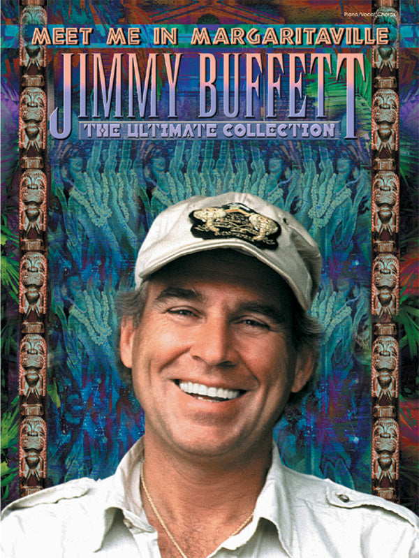 Jimmy Buffett: Meet Me in Margaritaville -- The Ultimate Collection Cover Image
