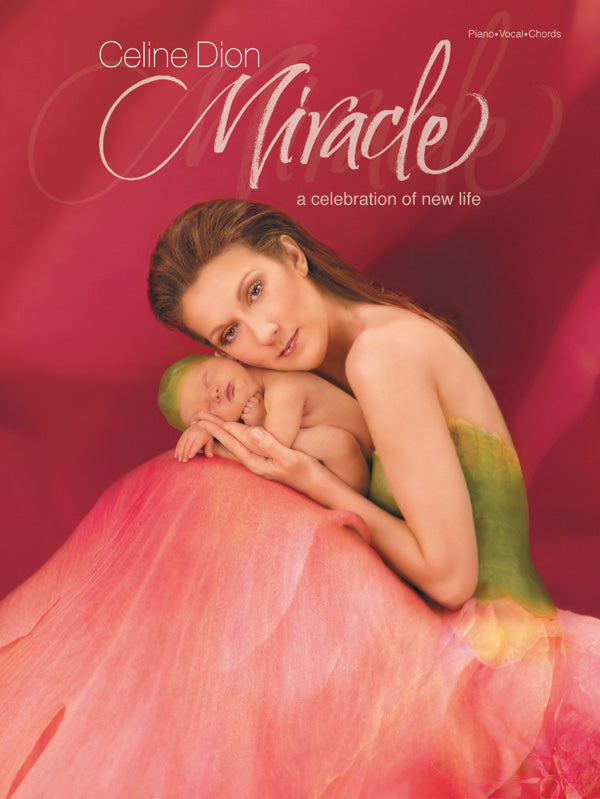 Celine Dion: Miracle--A Celebration of New Life Cover Image