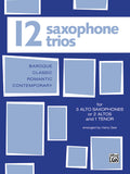 Twelve Saxophone Trios (For 3 Altos or 2 Altos and 1 Tenor) Cover Image