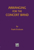 Arranging for the Concert Band Cover Image