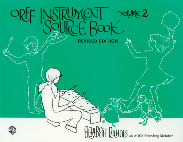 Orff Instrument Source Book, Volume 2 (Revised) Cover Image