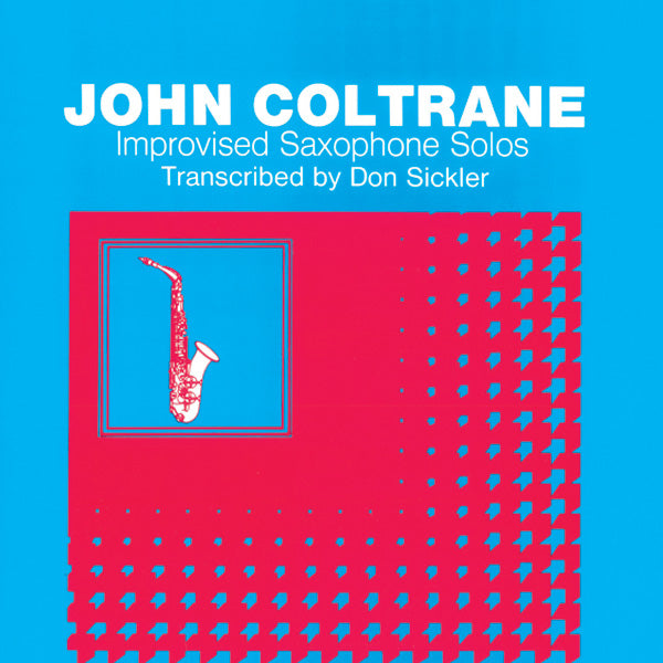 Improvised Saxophone Solos: John Coltrane Cover Image