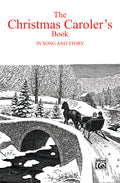 The Christmas Caroler's Book in Song & Story Cover Image