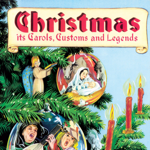 Christmas: Its Carols, Customs and Legends Cover Image
