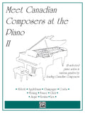 Meet Canadian Composers at the Piano, Volume II Cover Image