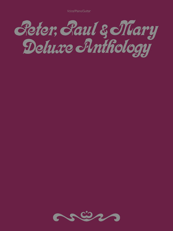 Peter, Paul & Mary: Deluxe Anthology Cover Image