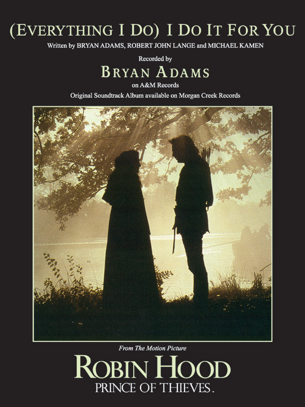 (Everything I Do) I Do It for You (from <I>Robin Hood: Prince of Thieves</I>) Cover Image