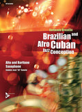 Brazilian and Afro-Cuban Jazz Conception: Alto and Baritone Saxophone Cover Image