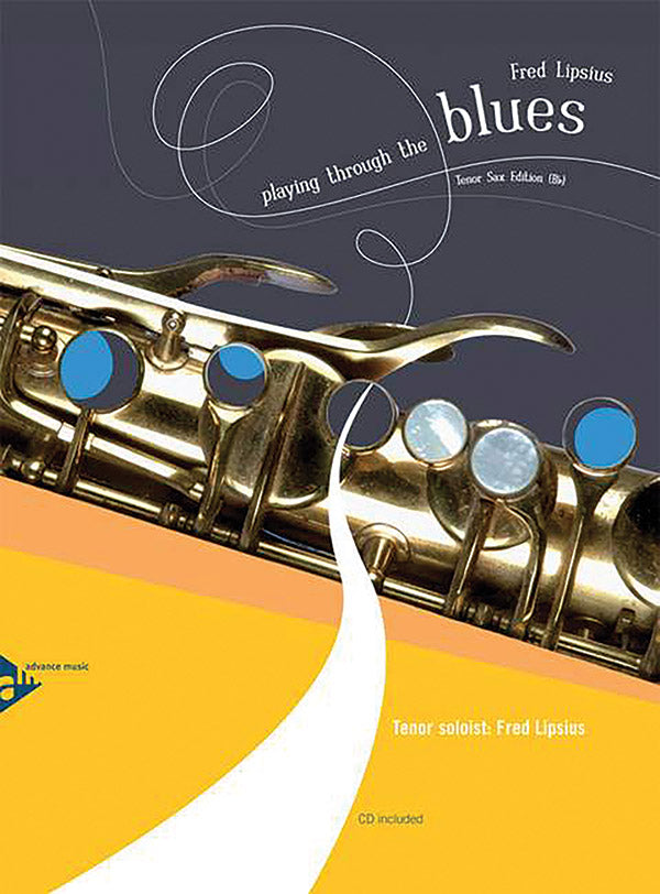 Playing Through the Blues: Tenor Sax Edition (B-flat) Cover Image