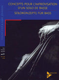 Concepts pour l'improvisation d'un solo de basse / Solokonzepte für Bass Cover Image