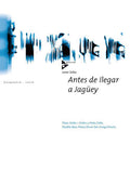 Antes de Ilegar a Jagüey Cover Image