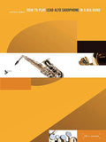 How to Play Lead Alto Saxophone in a Big Band Cover Image