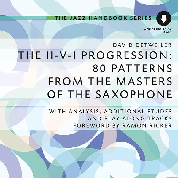 The II-V-I Progression: 80 Patterns from the Masters of the Saxophone Cover Image
